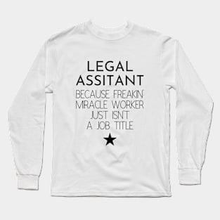 Legal Assistant Gift Idea For Him Or Her, Thank You Present Long Sleeve T-Shirt